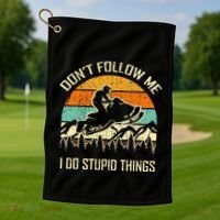 Funny Snowmobile Lover DonT Follow Me I Do Stupid Things Golf Towel thumb 1