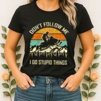 Funny Snowmobile Lover DonT Follow Me I Do Stupid Things Women's T-Shirt thumb 2