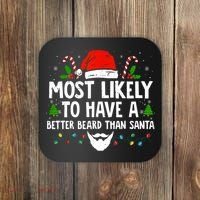 Funny Santa Most Likely To Have A Better Beard Than Santa Coaster thumb 0