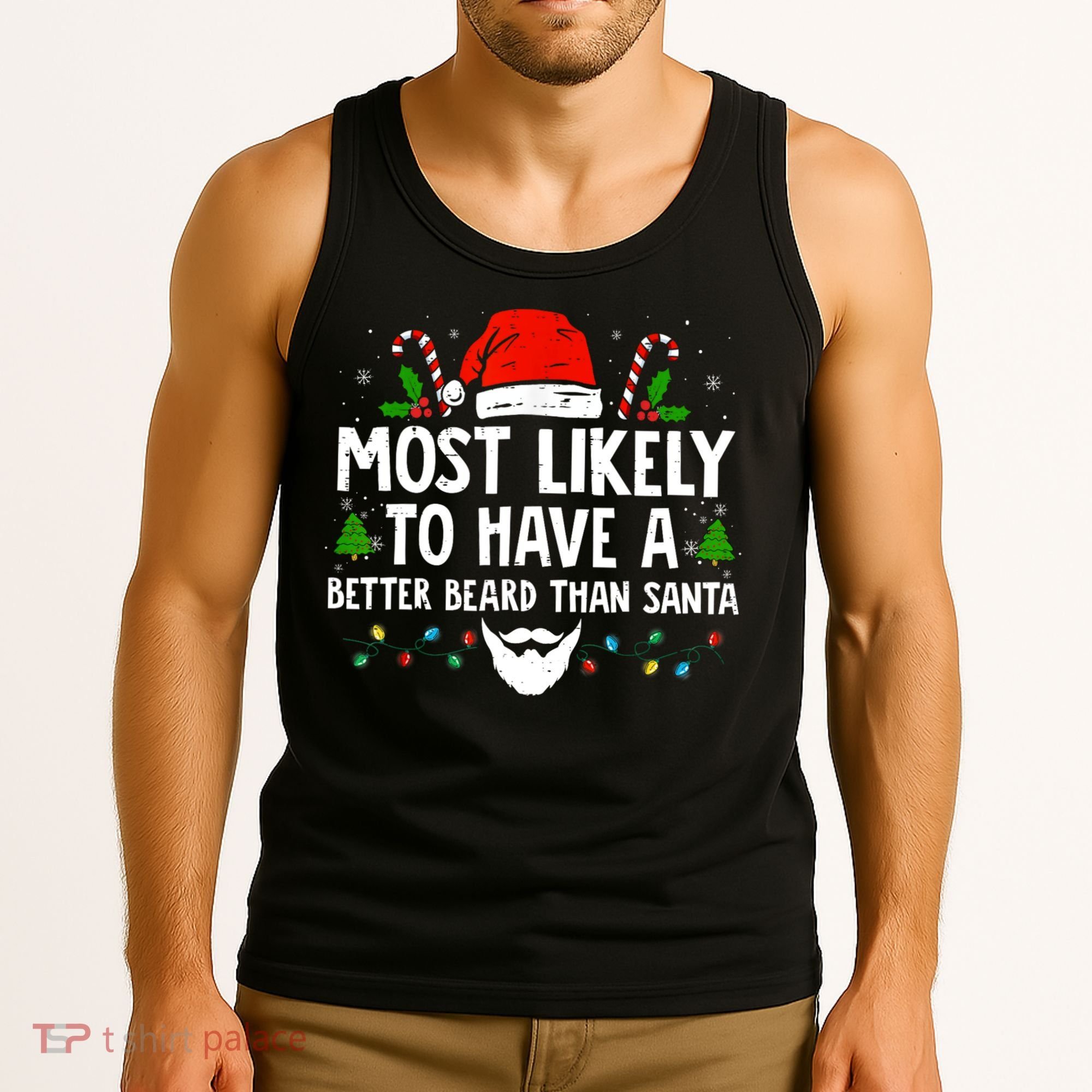 Funny Santa Most Likely To Have A Better Beard Than Santa Tank Top