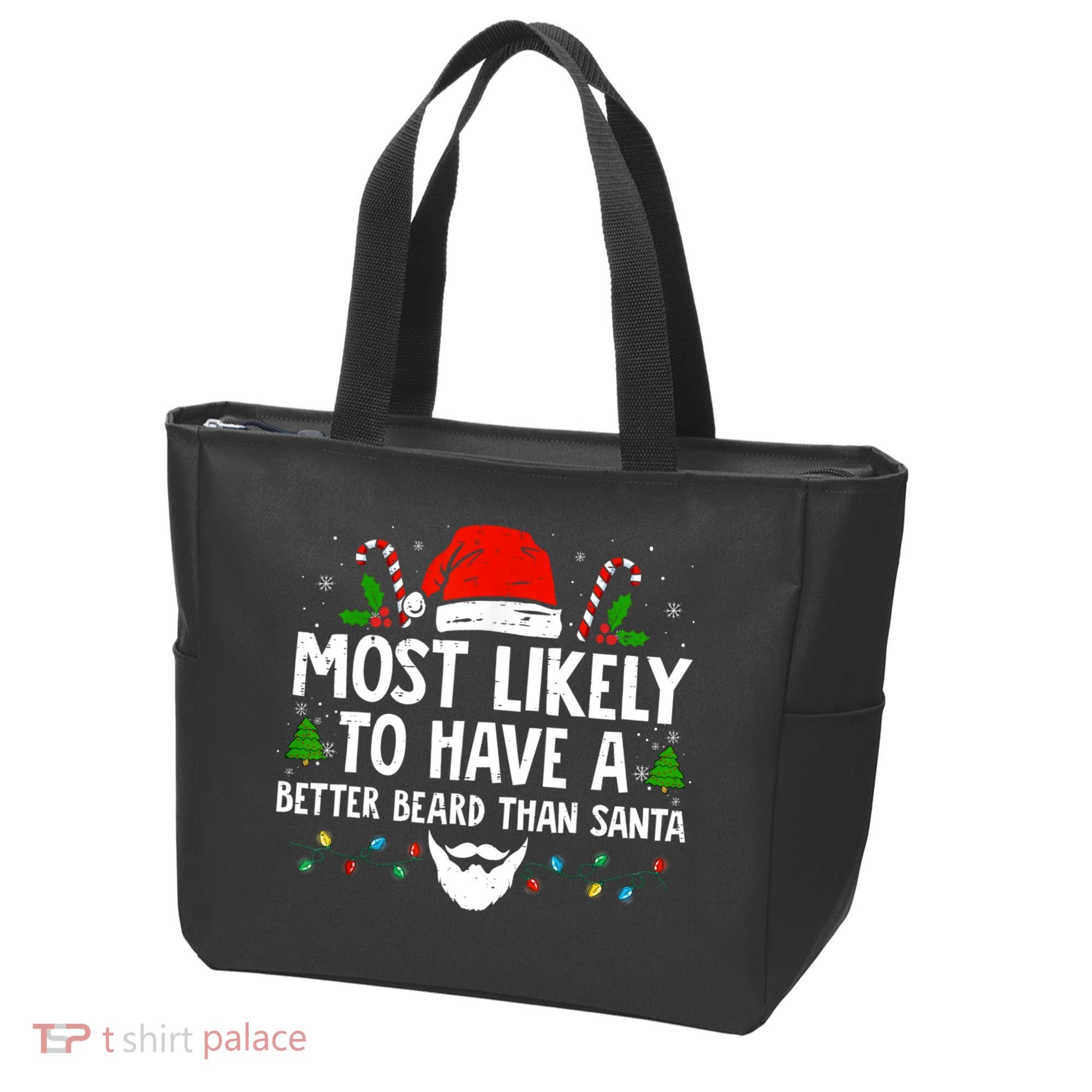 Funny Santa Most Likely To Have A Better Beard Than Santa Tote Bag