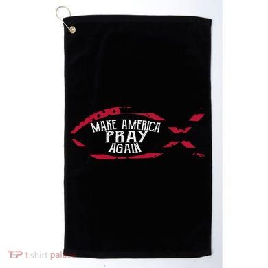 Fish Symbol Meaningful Gift Christian Gift Make America Pray Again Gift Golf Towel