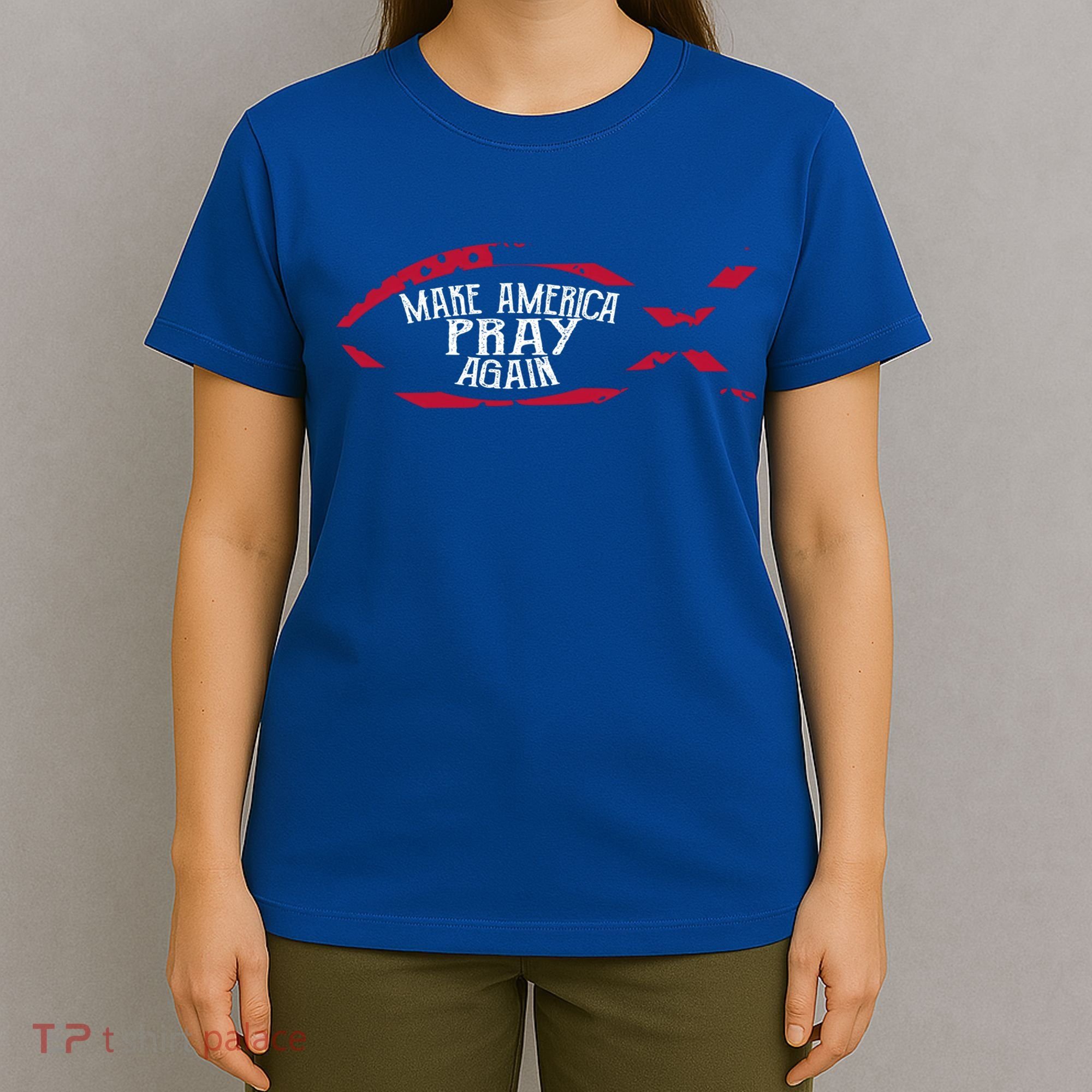 Fish Symbol Meaningful Gift Christian Gift Make America Pray Again Gift T-Shirt