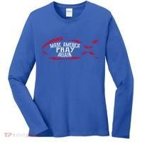 Fish Symbol Meaningful Gift Christian Gift Make America Pray Again Gift Women's Long Sleeve Shirt thumb 0