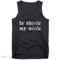 Fo Shizzle My Nizzle Funny Novelty Gangster Rap Tank Top thumb 0