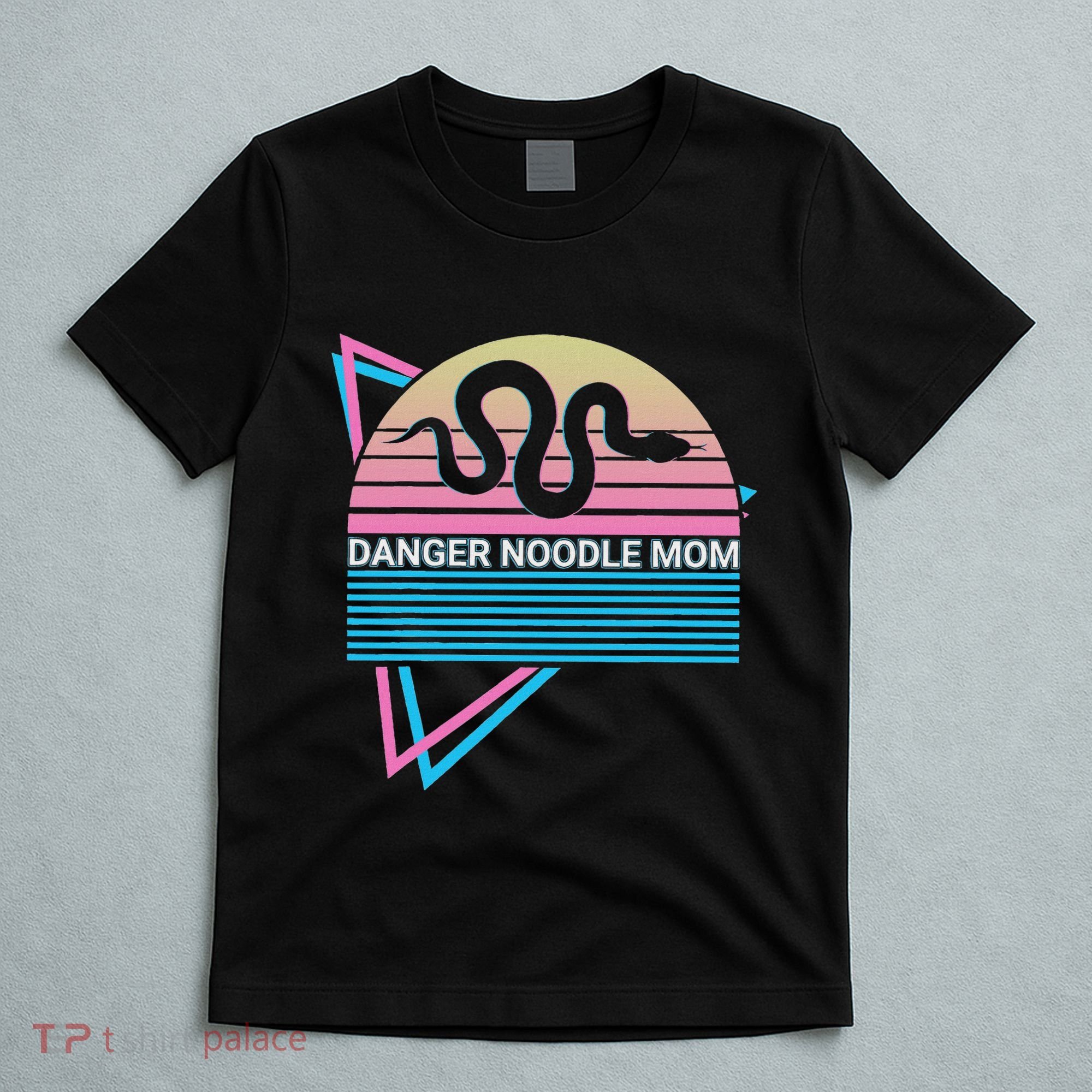 Funny Snake Mom Meme Danger Noodle Mom T-Shirt
