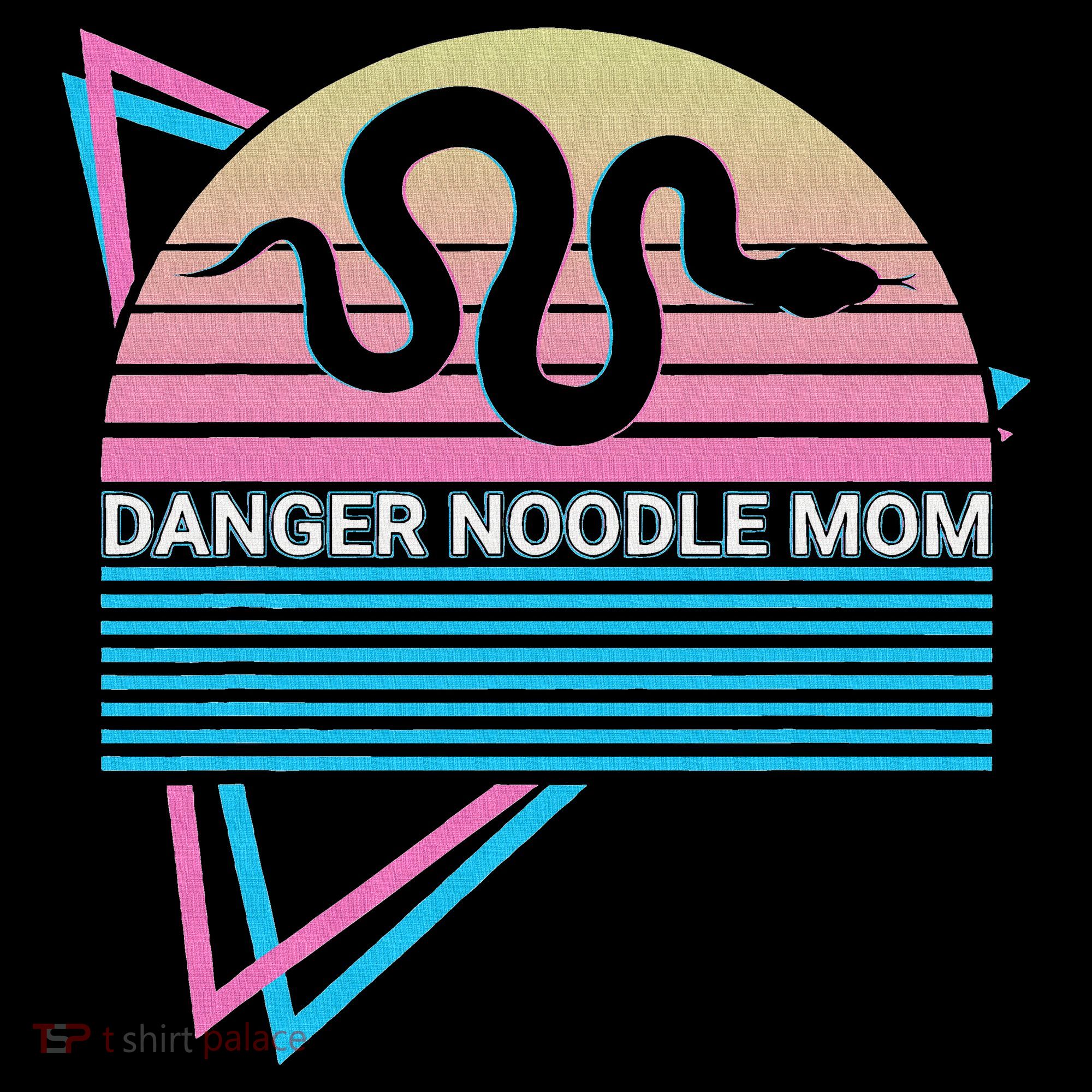 Funny Snake Mom Meme Danger Noodle Mom Toddler T-Shirt