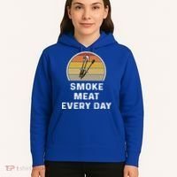 Funny Smoke Meat Every Day Brisket Smoking Grilling Meaningful Gift Great Gift Hoodie thumb 5
