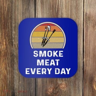 Funny Smoke Meat Every Day Brisket Smoking Grilling Meaningful Gift Great Gift Coaster