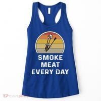 Funny Smoke Meat Every Day Brisket Smoking Grilling Meaningful Gift Great Gift Women's Tank Top thumb 0