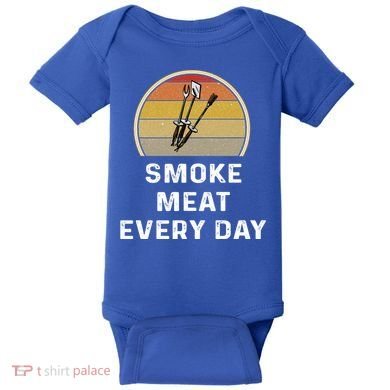 Funny Smoke Meat Every Day Brisket Smoking Grilling Meaningful Gift Great Gift Baby Bodysuit