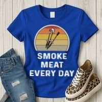 Funny Smoke Meat Every Day Brisket Smoking Grilling Meaningful Gift Great Gift Women's T-Shirt thumb 3