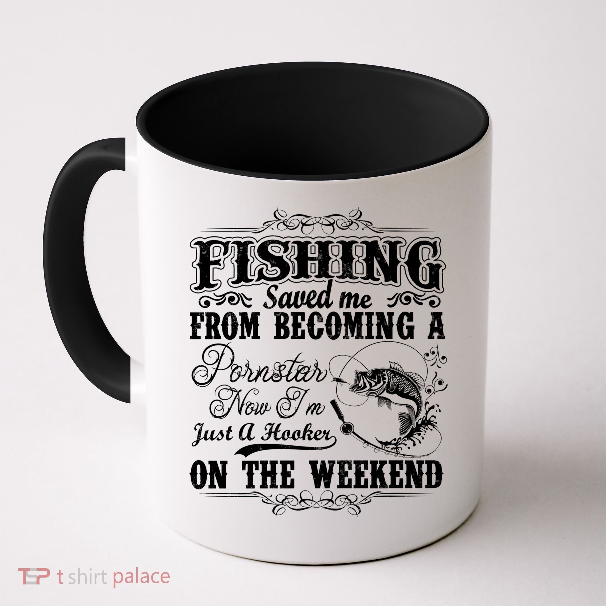 Fishing Saved Me From Becoming A Pornstar Gift Coffee Mug