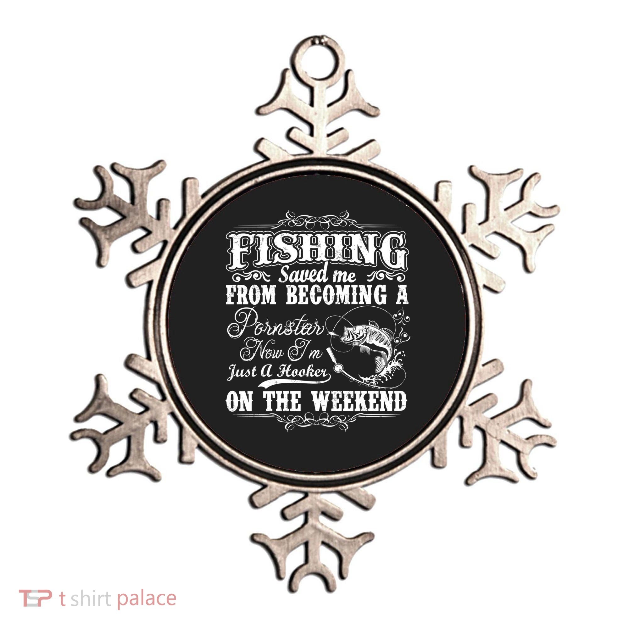 Fishing Saved Me From Becoming A Pornstar Gift Ornament