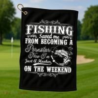 Fishing Saved Me From Becoming A Pornstar Gift Golf Towel thumb 1