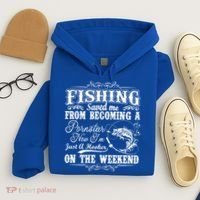 Fishing Saved Me From Becoming A Pornstar Gift Hoodie thumb 4