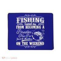 Fishing Saved Me From Becoming A Pornstar Gift Mousepad thumb 0
