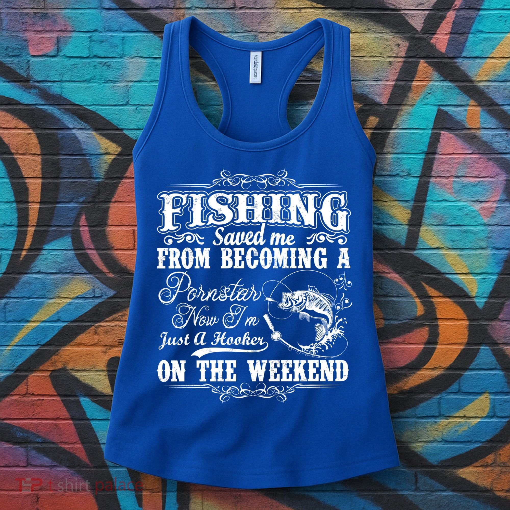 Fishing Saved Me From Becoming A Pornstar Gift Women's Tank Top