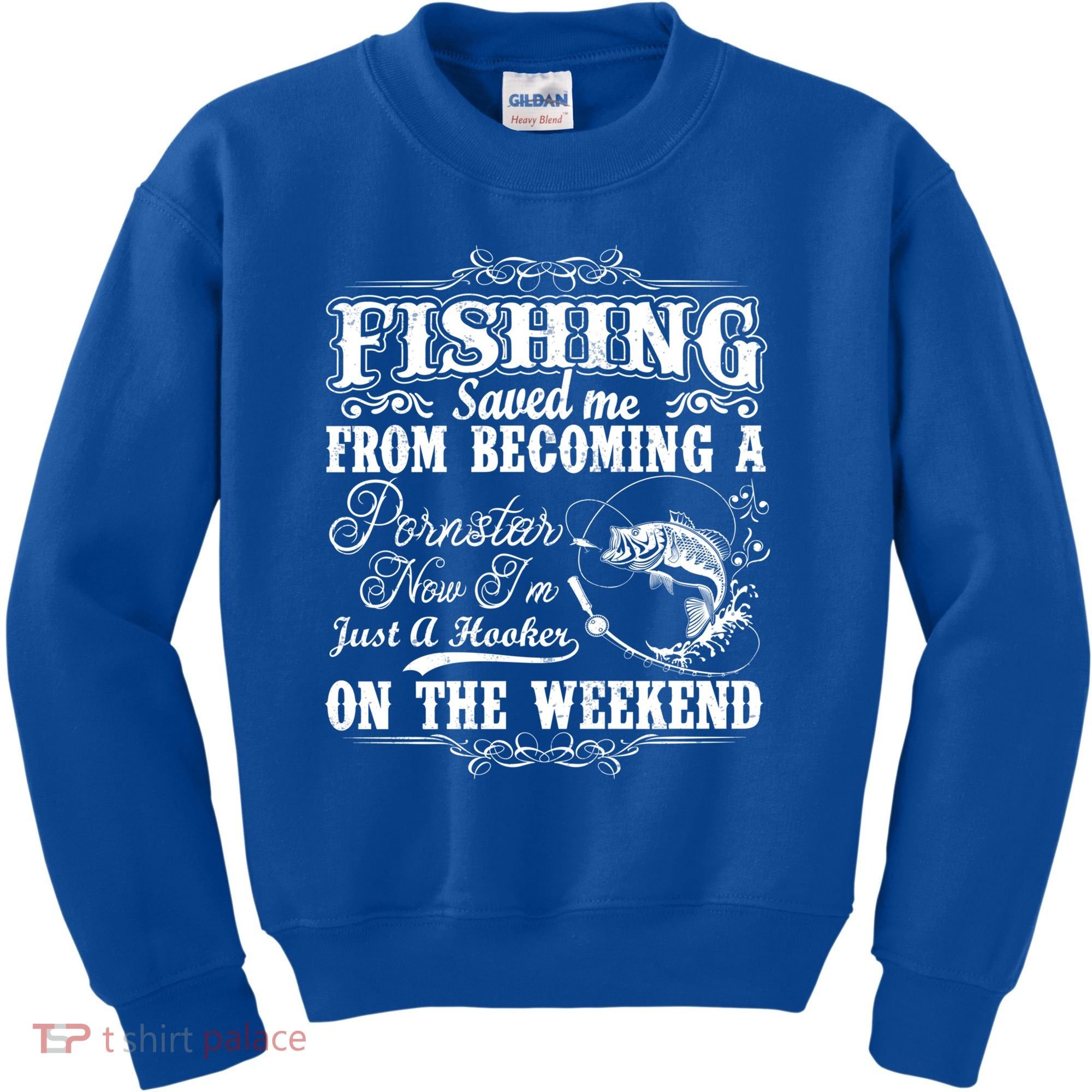 Fishing Saved Me From Becoming A Pornstar Gift Kids Sweatshirt