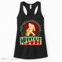 Funny Sasquatch Mountain Dude EveryoneS Favorite Hillbilly Women's Tank Top thumb 0