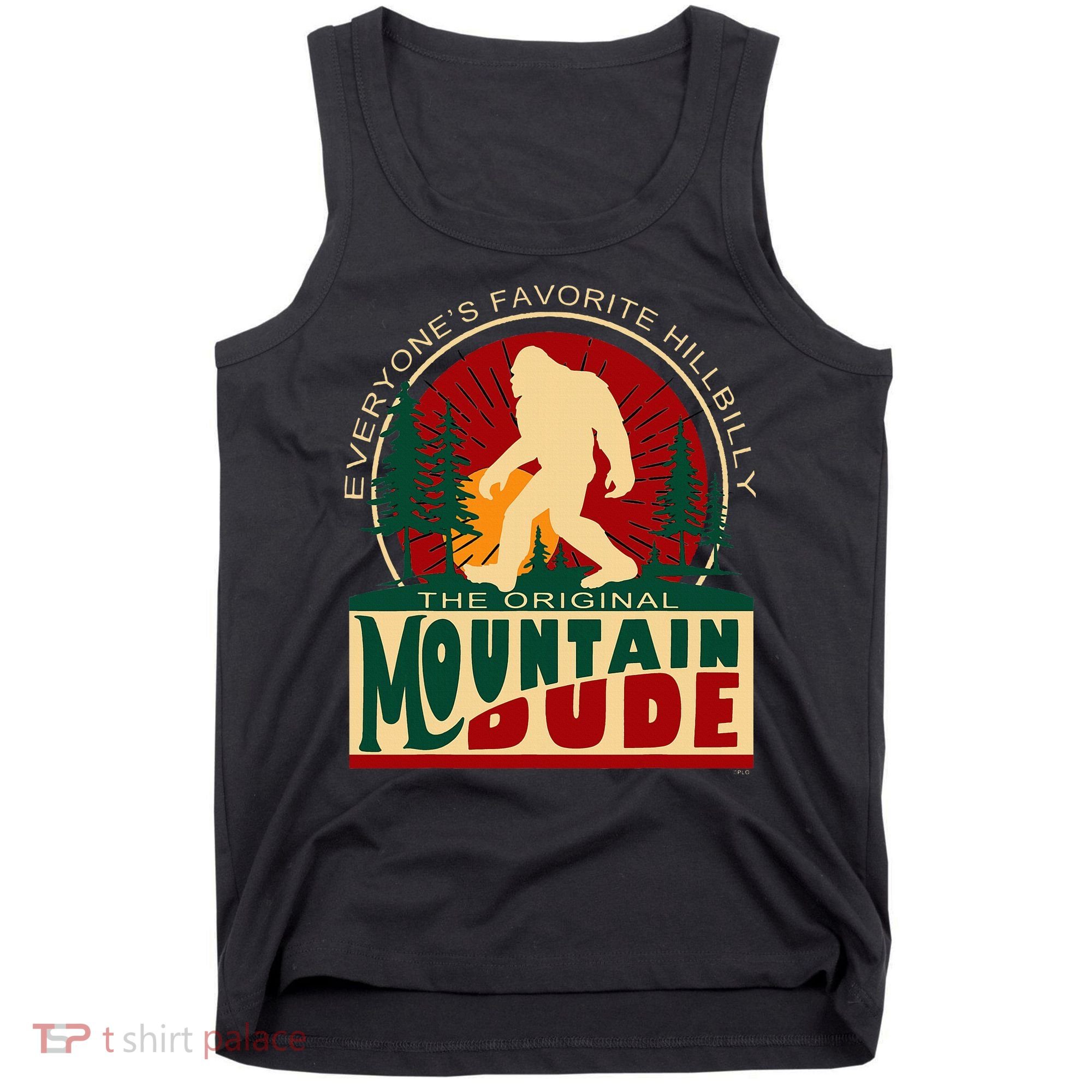 Funny Sasquatch Mountain Dude EveryoneS Favorite Hillbilly Tank Top
