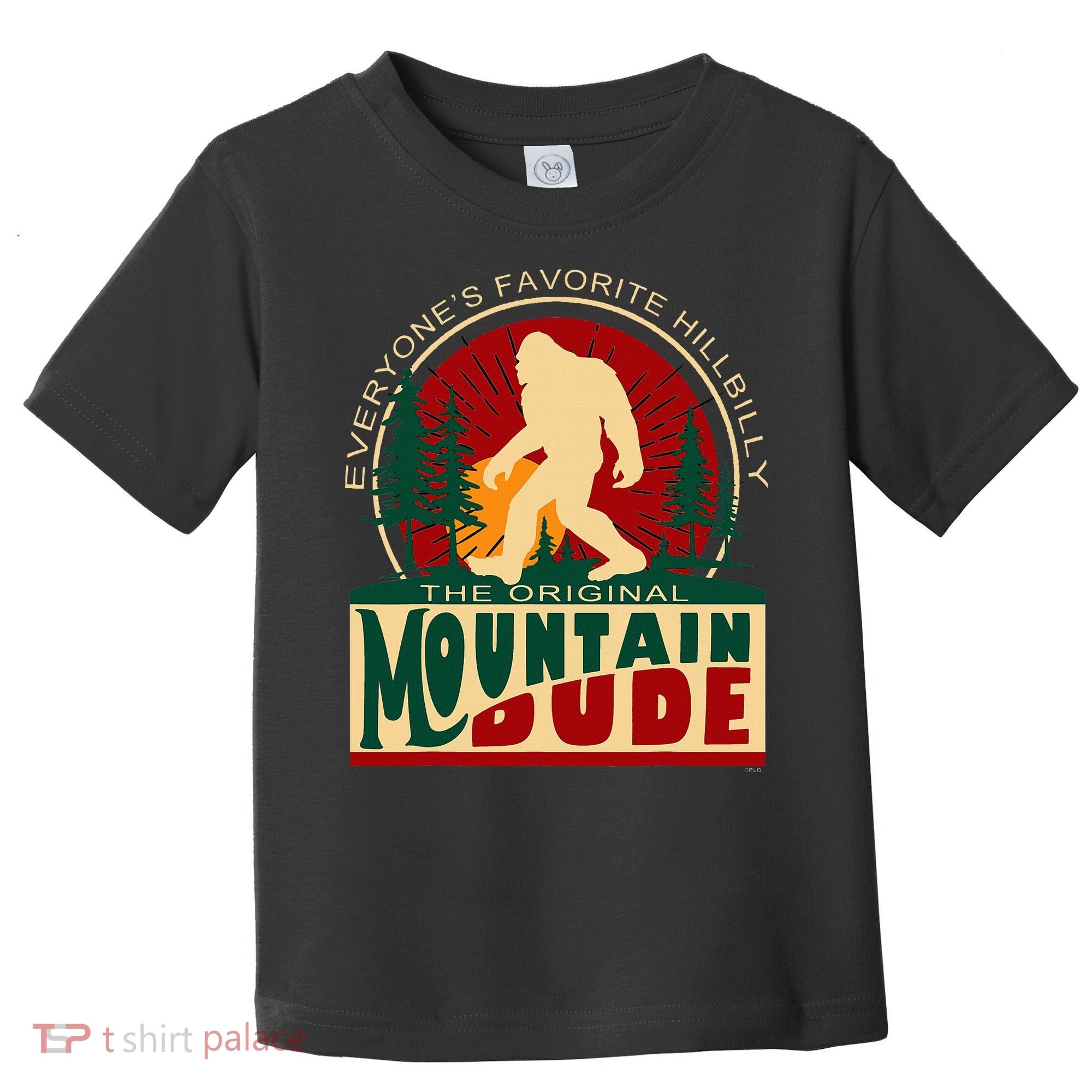 Funny Sasquatch Mountain Dude EveryoneS Favorite Hillbilly Toddler T-Shirt