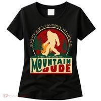 Funny Sasquatch Mountain Dude EveryoneS Favorite Hillbilly Women's T-Shirt thumb 0