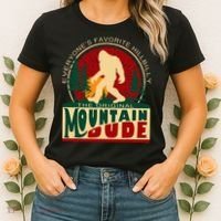 Funny Sasquatch Mountain Dude EveryoneS Favorite Hillbilly Women's T-Shirt thumb 2