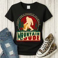 Funny Sasquatch Mountain Dude EveryoneS Favorite Hillbilly Women's T-Shirt thumb 3