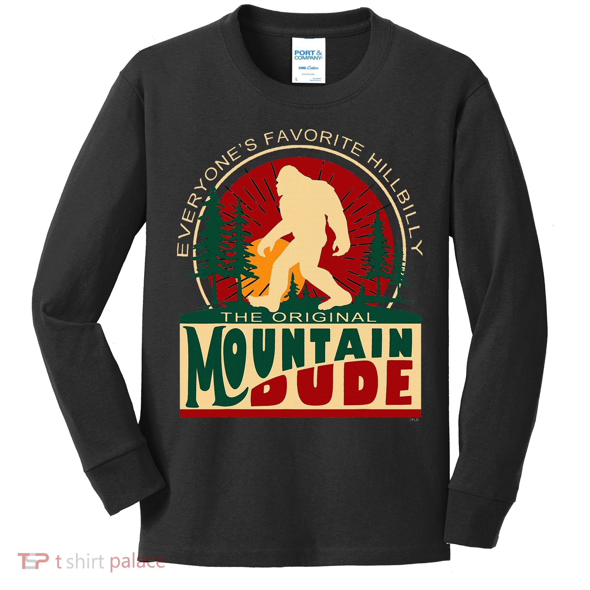 Funny Sasquatch Mountain Dude EveryoneS Favorite Hillbilly Kids Long Sleeve Shirt
