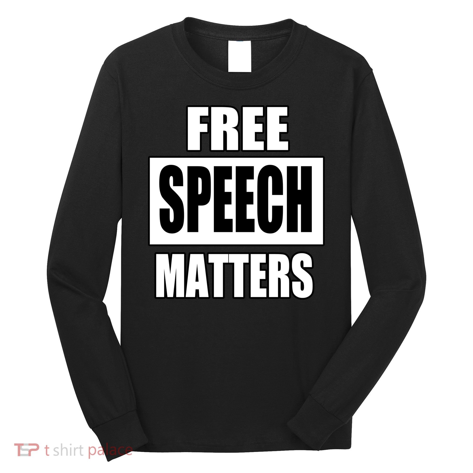 Free Speech Matters Long Sleeve Shirt