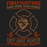 Firefighters Save More Than Homes They Save Hearts Memories And Dreams Women's Sweatshirt thumb 2