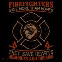 Firefighters Save More Than Homes They Save Hearts Memories And Dreams Coffee Mug thumb 5