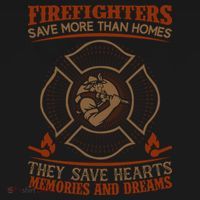 Firefighters Save More Than Homes They Save Hearts Memories And Dreams Women's Tank Top thumb 5