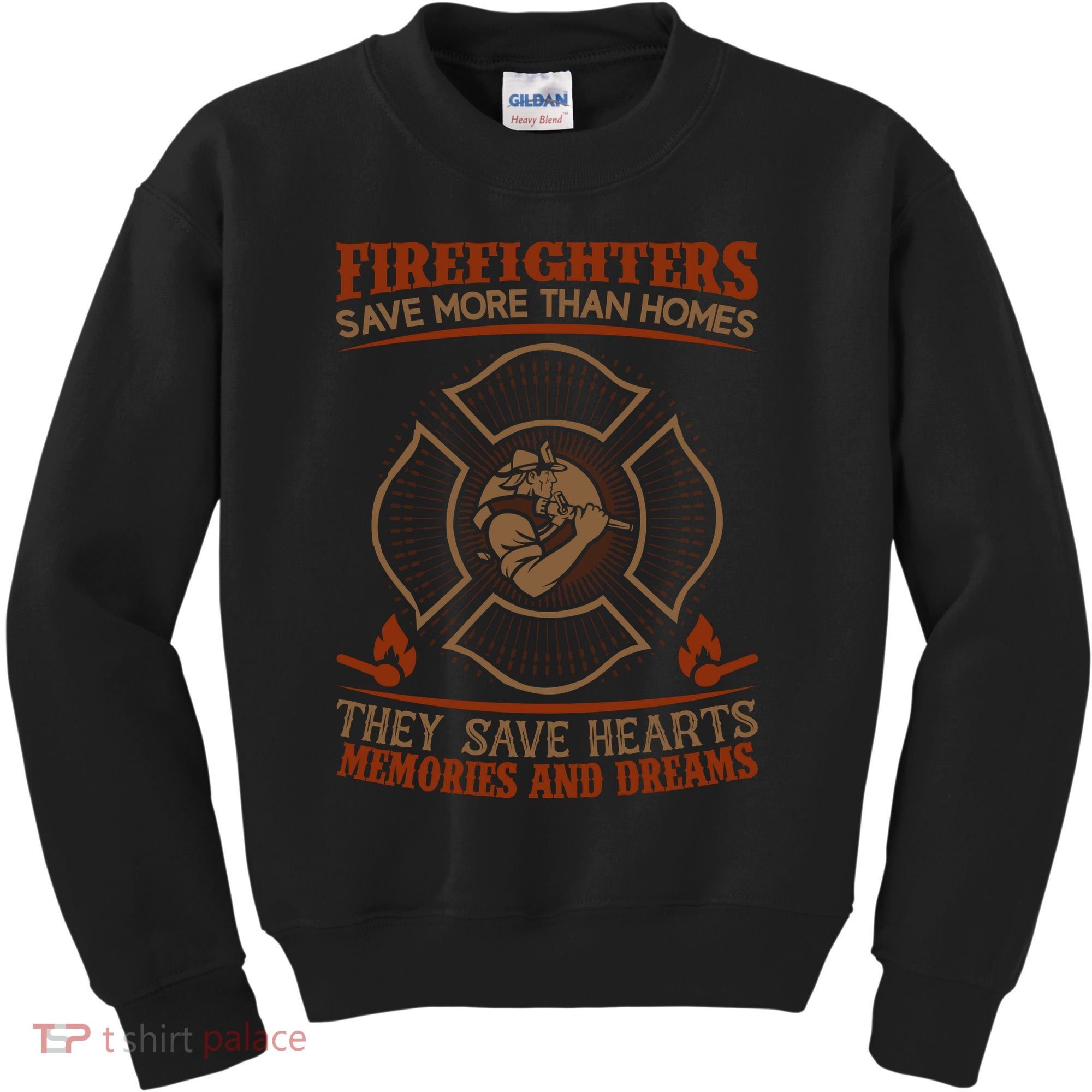 Firefighters Save More Than Homes They Save Hearts Memories And Dreams Kids Sweatshirt