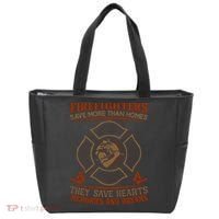 Firefighters Save More Than Homes They Save Hearts Memories And Dreams Tote Bag thumb 0