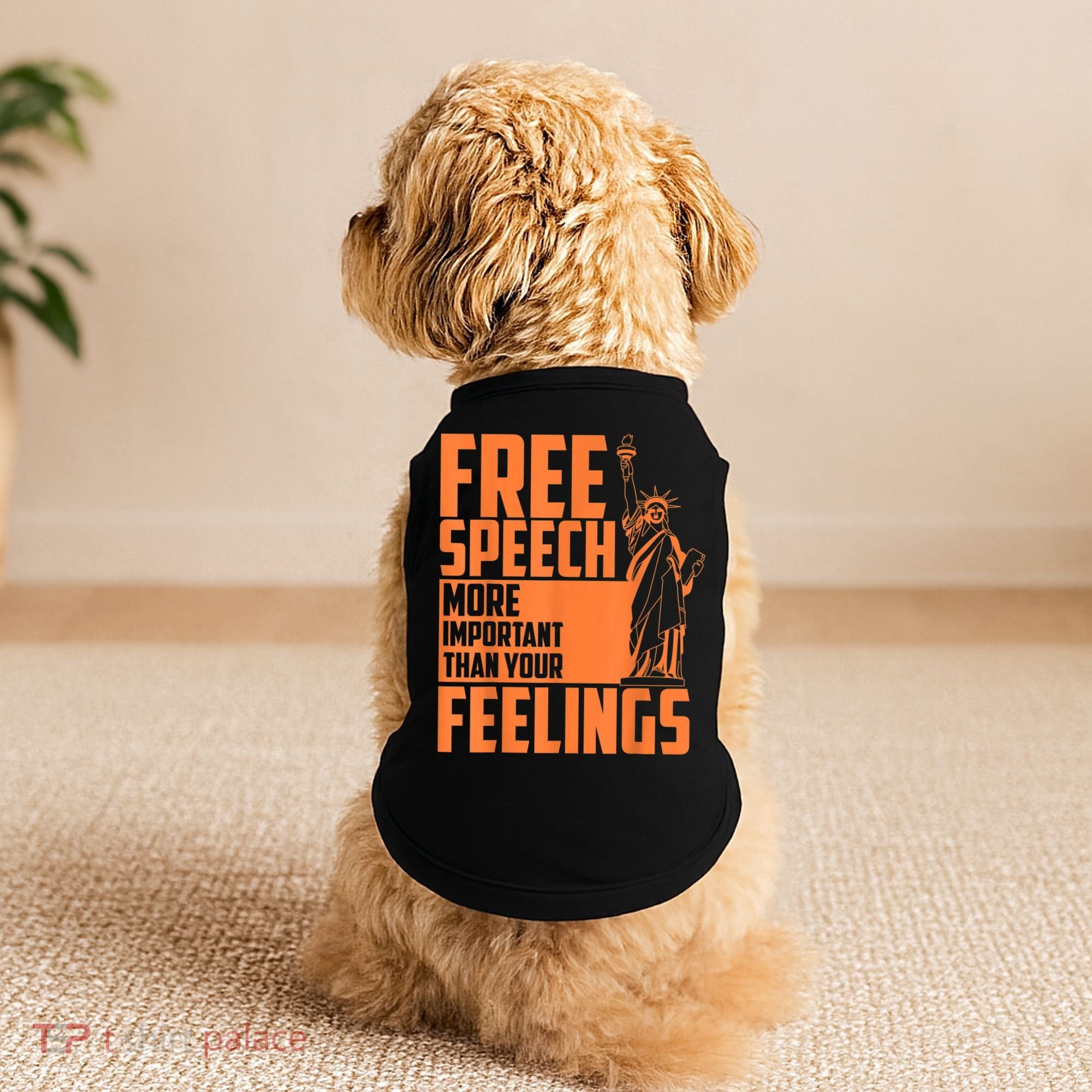 Free Speech More Important Than Your Feelings Meaningful Gift Doggie Tank