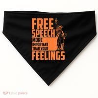 Free Speech More Important Than Your Feelings Meaningful Gift USA-Made Doggie Bandana thumb 0