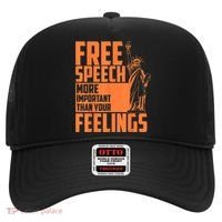 Free Speech More Important Than Your Feelings Meaningful Gift Hat thumb 0