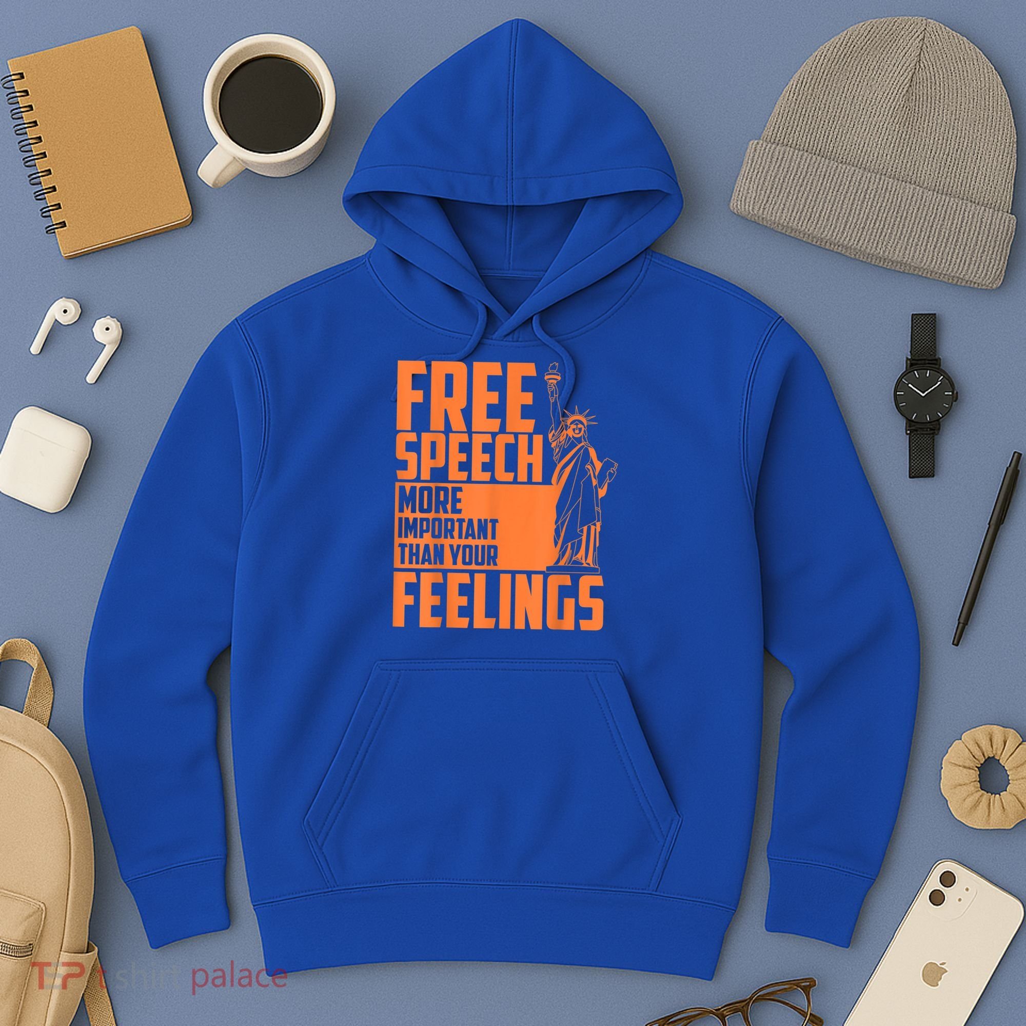 Free Speech More Important Than Your Feelings Meaningful Gift Hoodie