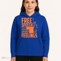 Free Speech More Important Than Your Feelings Meaningful Gift Hoodie thumb 5