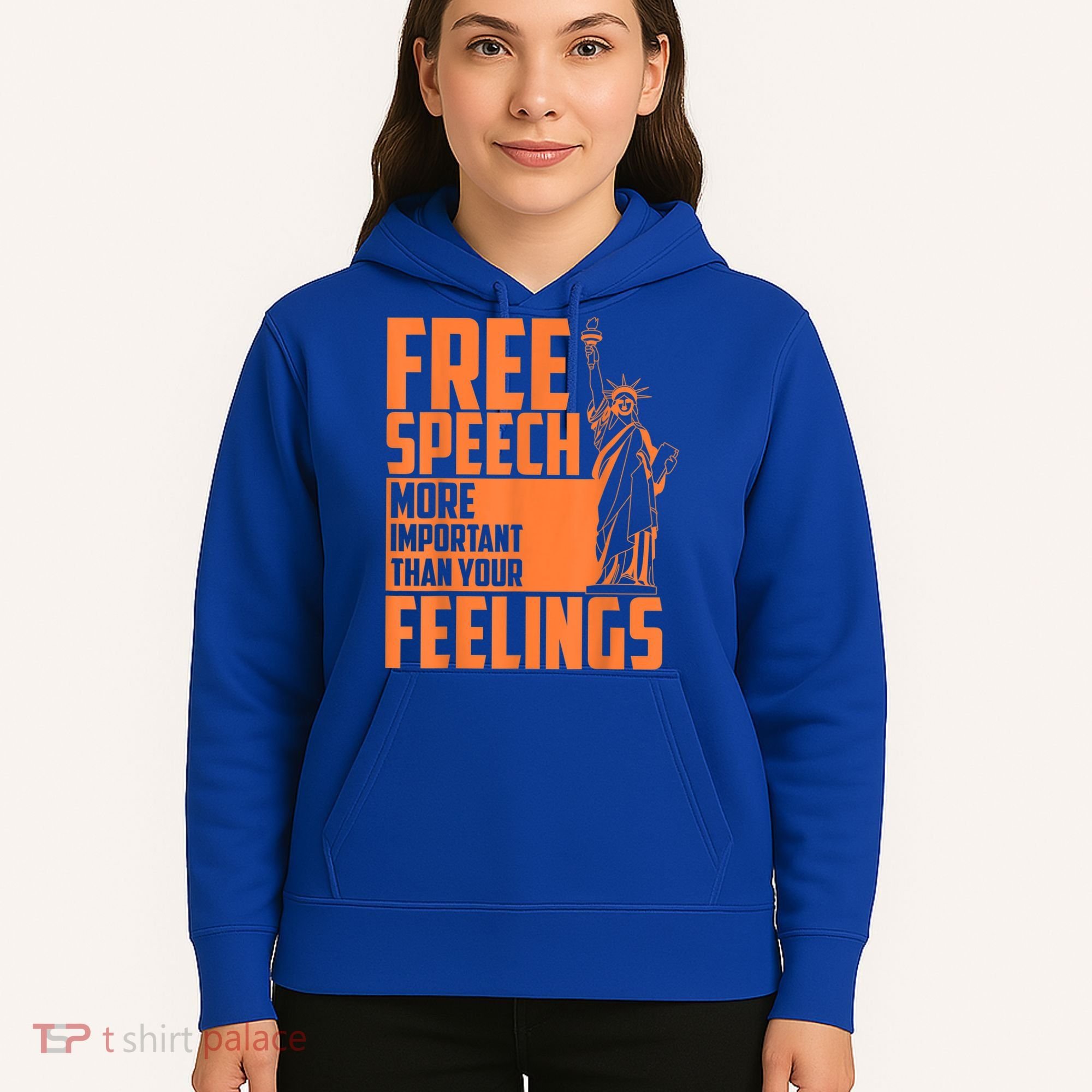 Free Speech More Important Than Your Feelings Meaningful Gift Hoodie