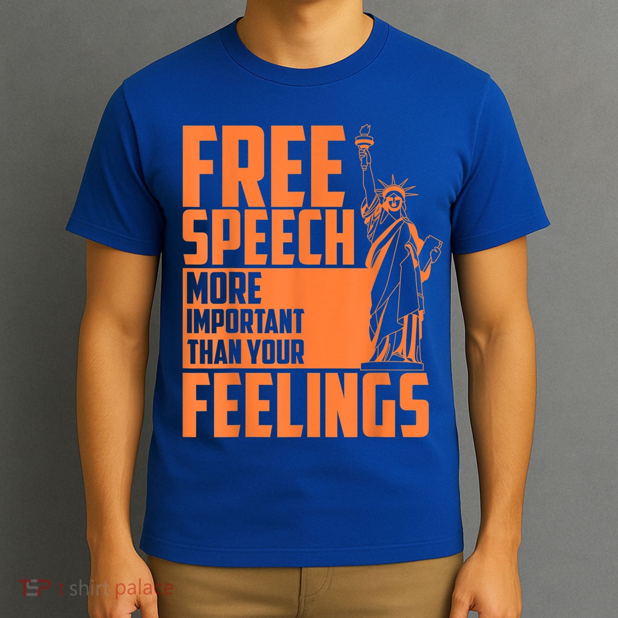 Free Speech More Important Than Your Feelings Meaningful Gift T-Shirt