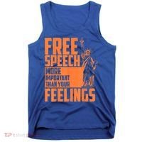 Free Speech More Important Than Your Feelings Meaningful Gift Tank Top thumb 0