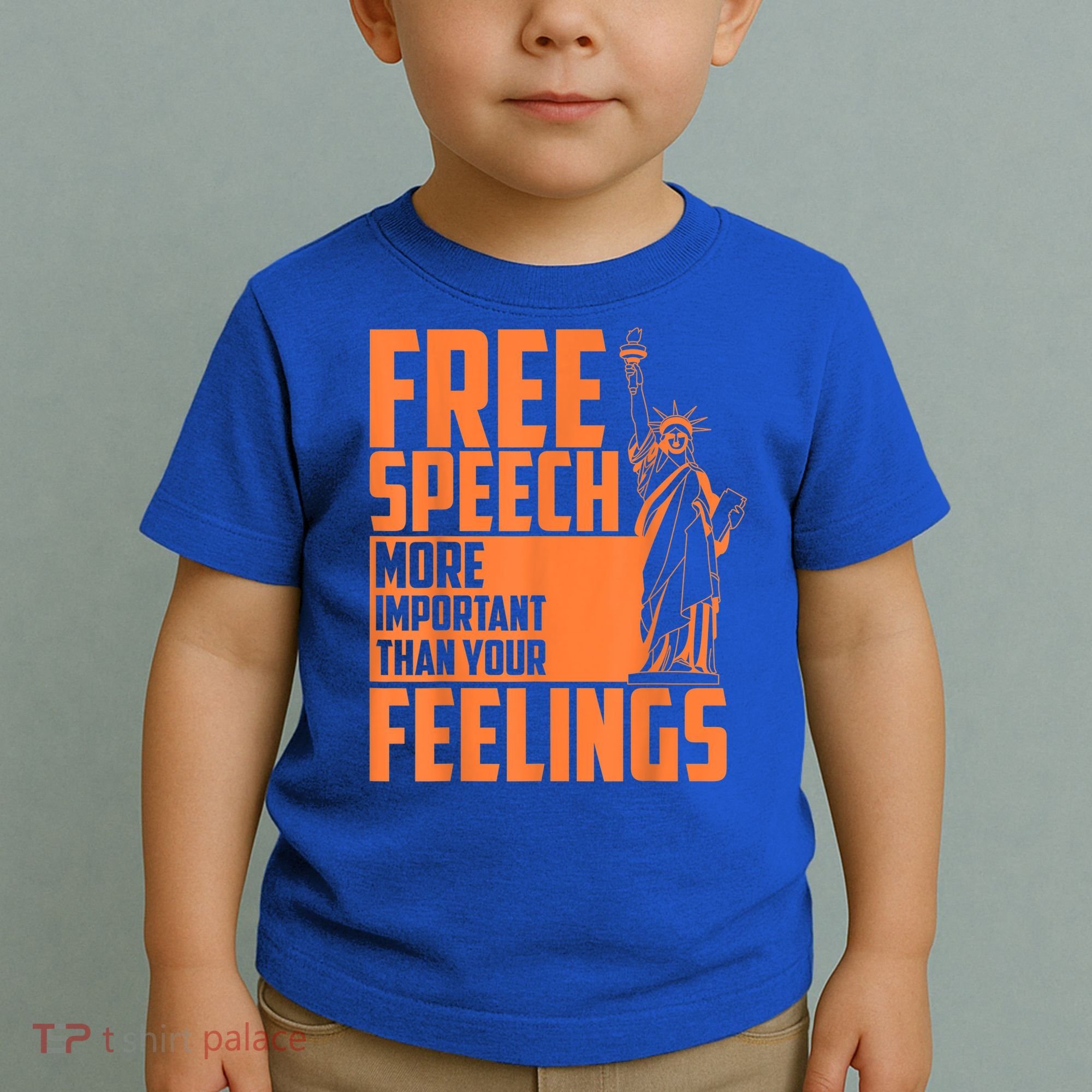 Free Speech More Important Than Your Feelings Meaningful Gift Toddler T-Shirt