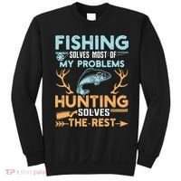 Fishing Solves Most Of My Problems Hunting Solves The Rest Pullo Sweatshirt thumb 0