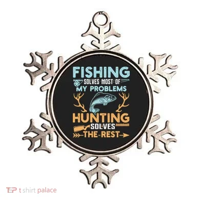 Fishing Solves Most Of My Problems Hunting Solves The Rest Pullo Ornament