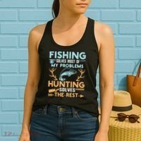 Fishing Solves Most Of My Problems Hunting Solves The Rest Pullo Women's Tank Top thumb 2