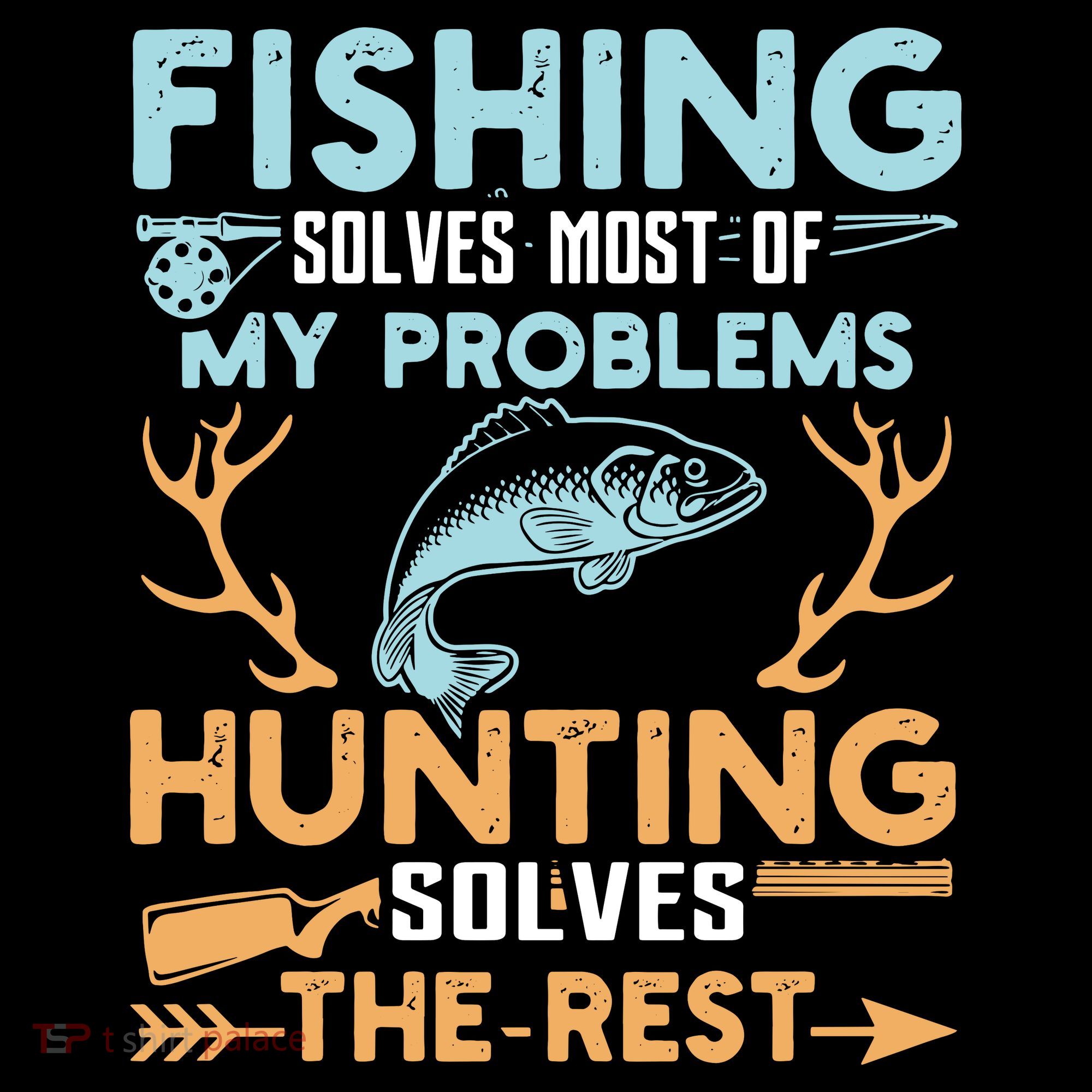Fishing Solves Most Of My Problems Hunting Solves The Rest Pullo Visor