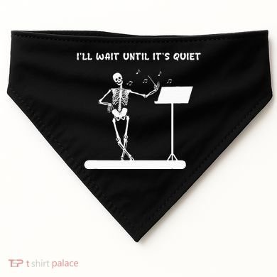 Funny Skeleton Music Teacher ILl Wait Until ItS Quiet USA-Made Doggie Bandana